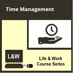 Life and Work - Time Management